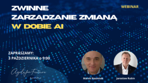 Webinar: Zwinne Zarządzanie Zmianą w dobie AI