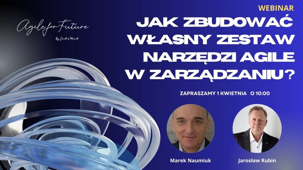Jak zbudować własny zestaw narzędzi agile do zarządzania