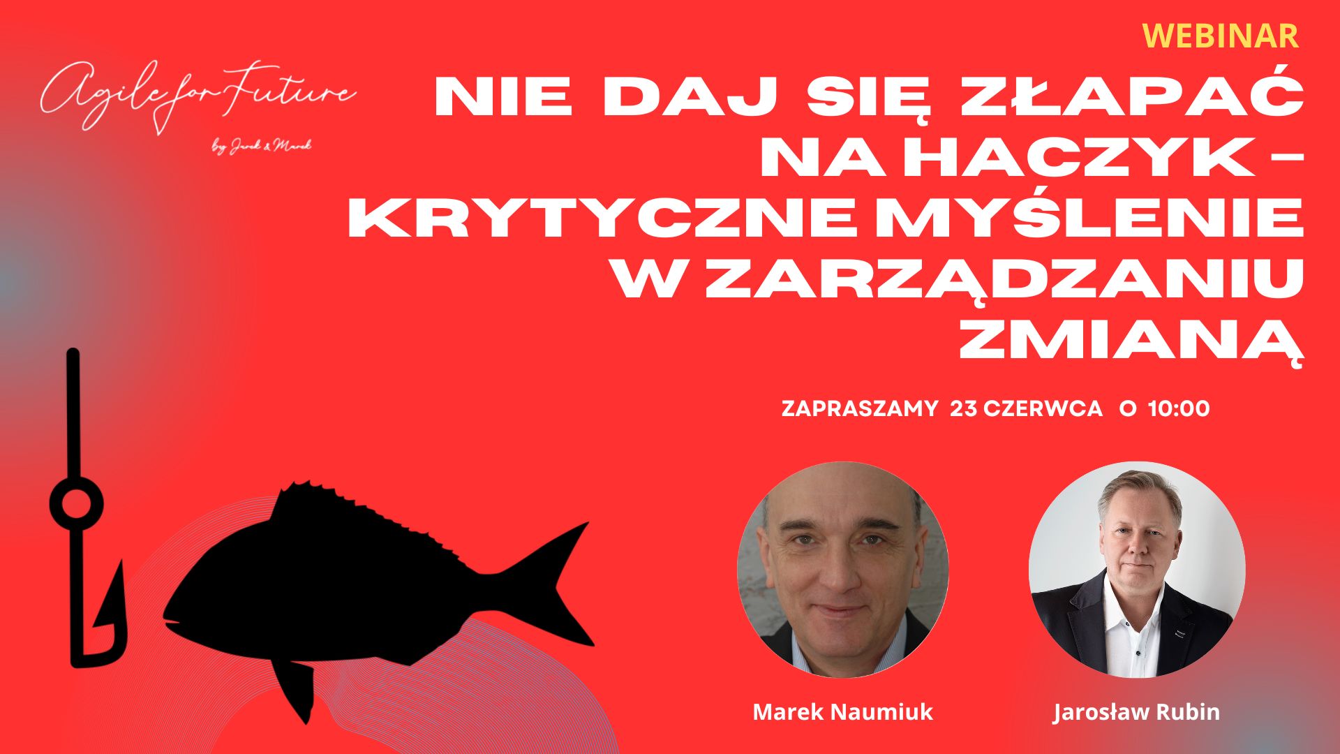 Webinar: Nie daj się złapać na haczyk – krytyczne myślenie w zarządzaniu zmianą