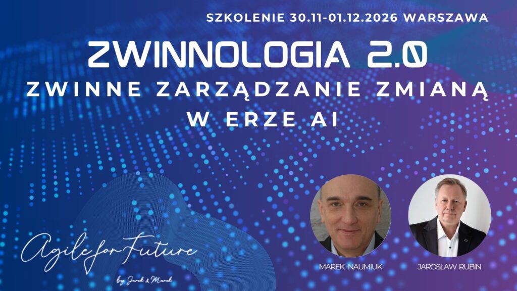 Zwinnologia 2.0: Zwinne Zarządzanie Zmianą w erze AI